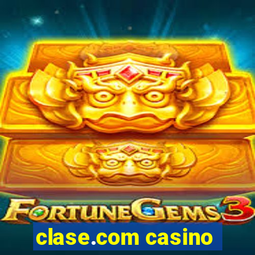 clase.com casino